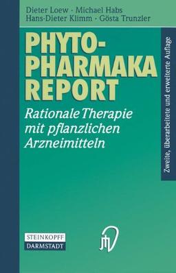 Phytopharmaka-Report. Rationale Therapie mit pflanzlichen Arzneimitteln