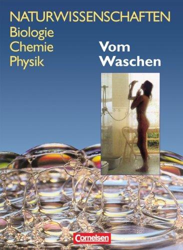 Naturwissenschaften Biologie - Chemie - Physik - Westliche Bundesländer: Vom Waschen: Schülerbuch