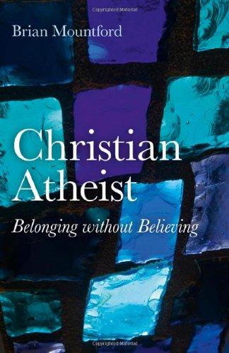 Christian Atheist: Belonging without Believing