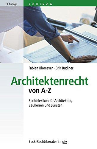 Architektenrecht von A-Z: Rechtslexikon für Architekten, Bauherren und Juristen (dtv Beck Rechtsberater)