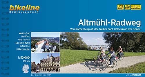 Altmühl-Radweg: Von Rothenburg ob der Tauber nach Kelheim an der Donau, 1:50.000,250 km, wetterfest/reißfest, GPS-Tracks Download, LiveUpdate (Bikeline Radtourenbücher)