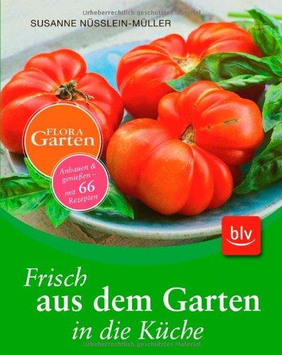 Frisch aus dem Garten in die Küche