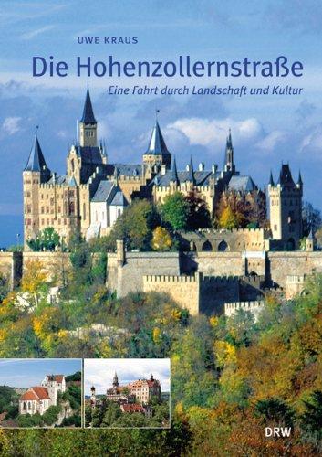 Die Hohenzollernstraße. Eine Fahrt durch Landschaft und Kultur