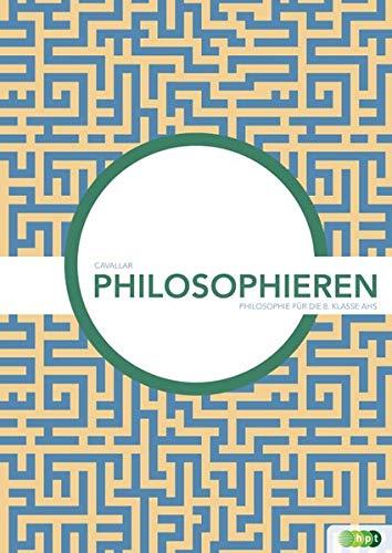 Philosophieren. Philosophie für die 8. Klasse AHS