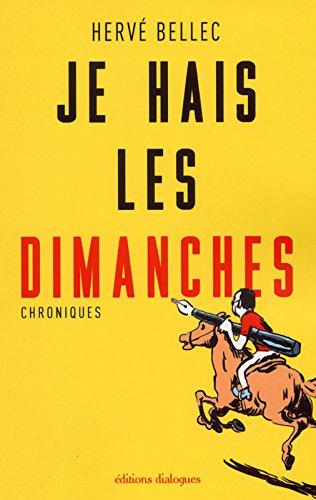 Je hais les dimanches : chroniques