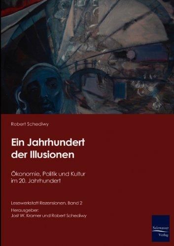 Lesewerkstatt Rezensionen Band 2: Ein Jahrhundert der Illusionen - Ökonomie, Politik und Kultur im 20. Jahrhundert