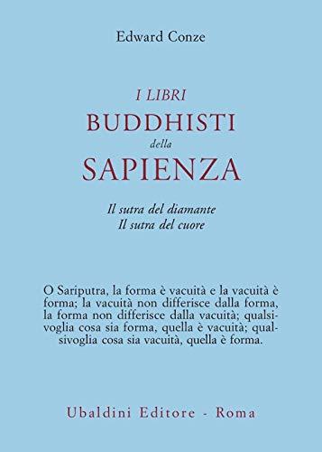 I libri buddisti della sapienza. Sutra del cuore. Sutra del diamante