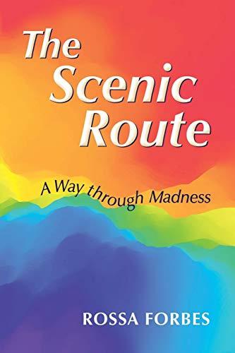 The Scenic Route: A Way Through Madness