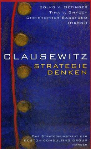 Clausewitz - Strategie denken