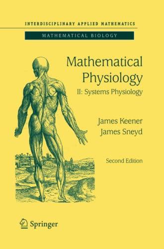 Mathematical Physiology: II: Systems Physiology (Interdisciplinary Applied Mathematics)