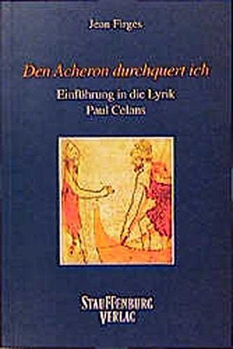 "Den Acheron durchquert ich". Eine Einführung in die Lyrik Paul Celans: Vier Motivkreise der Lyrik Paul Celans: die Reise, der Tod, der Traum, die Melancholie