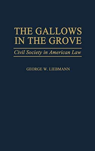 The Gallows in the Grove: Civil Society in American Law