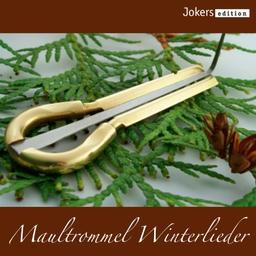 Maultrommel Winterlieder