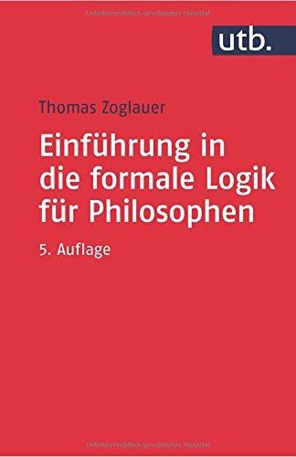 Einführung in die formale Logik für Philosophen