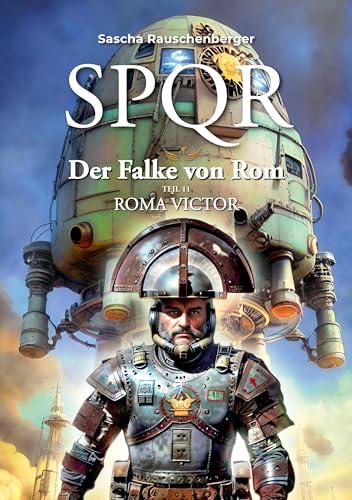 SPQR - Der Falke von Rom: Teil 11: Roma Victor