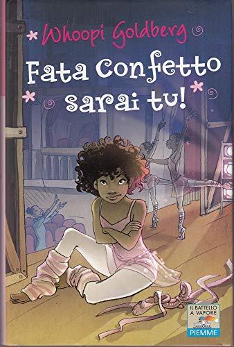 Fata Confetto sarai tu!