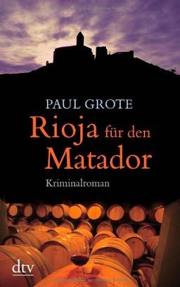 Rioja für den Matador. Kriminalroman