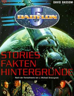 Babylon 5. Stories, Fakten, Hintergründe