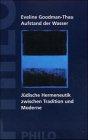 Aufstand der Wasser: Jüdische Hermeneutik zwischen Tradition und Moderne