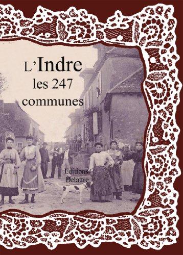 L'Indre, les 247 communes