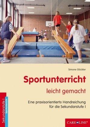 Sportunterricht leicht gemacht: Eine praxisorientierte Handreichung für die Sekundarstufe 1