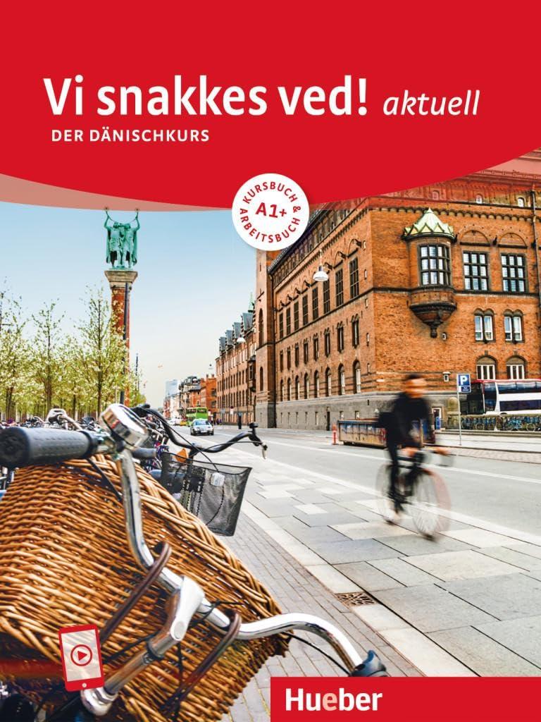 Vi snakkes ved! aktuell A1+: Der Dänischkurs / Kursbuch und Arbeitsbuch mit Audios online