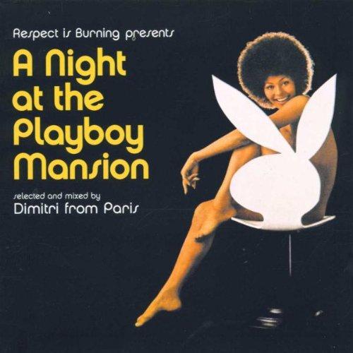 Respect Is Burning Presents: A Night at the Playboy Mansion