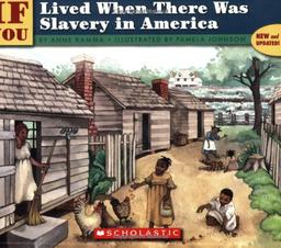 If You Lived When There Was Slavery in America