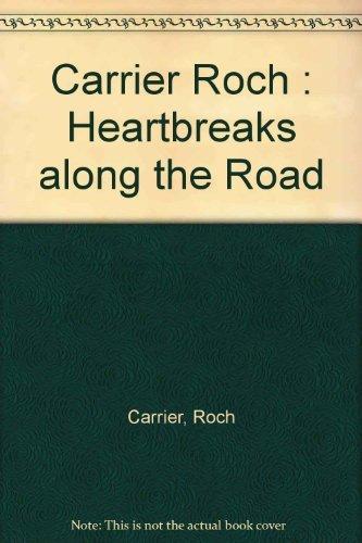 Heartbreaks along the Road