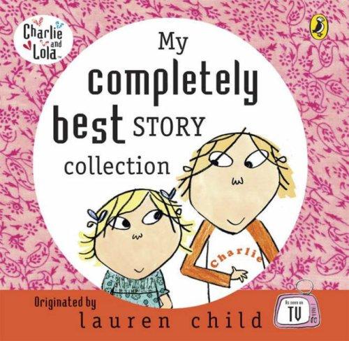 My Completely Best Story Collection (Charlie and Lola)