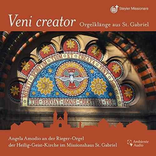 Veni creator - Orgelklänge aus St. Gabriel (Steyler Missionare)