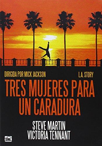 L.A. Story - Tres mujeres para un caradura - Mick Jackson - Steve Martin.