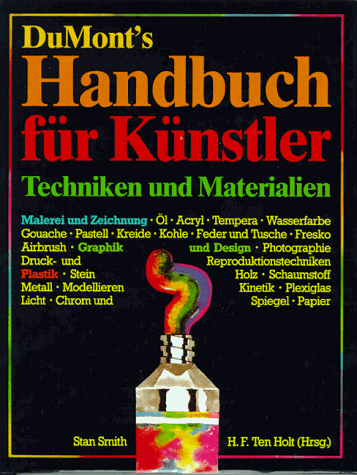 DuMonts Handbuch für Künstler. Techniken und Materialien