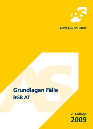 Grundlagen Fälle BGB AT: 51 Fälle