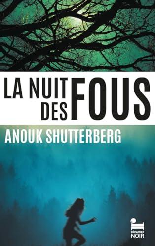 La nuit des fous : thriller