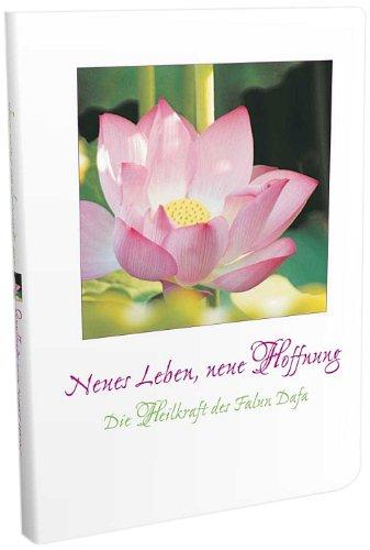 Neues Leben - neue Hoffnung: Die Heilkraft des Falun Dafa