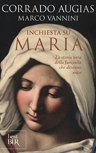 Inchiesta su Maria. La storia vera della fanciulla che divenne mito (BUR Best BUR)