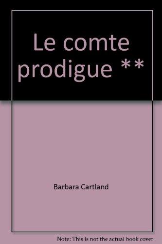 Le comte prodigue (Barbara Cartlan)