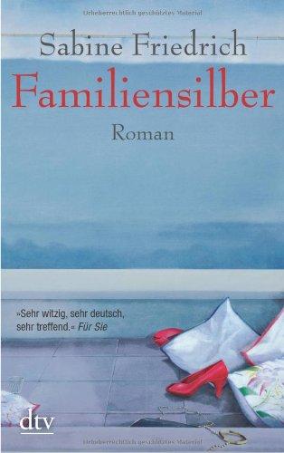 Familiensilber: Roman