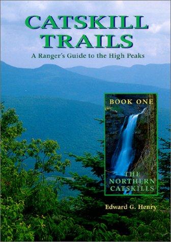 Northern Trails (Catskill Trails; A Ranger's Guide to the High Peaks)