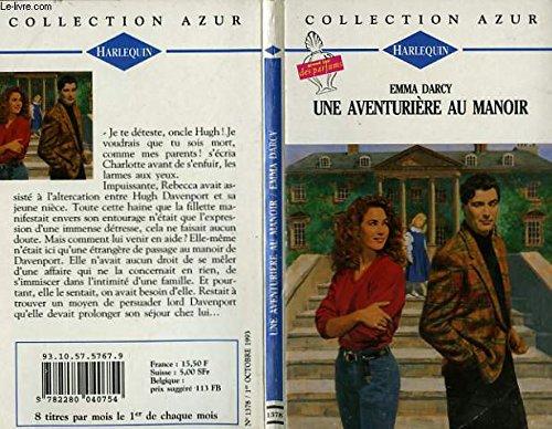 Une aventurière au manoir : Collection Harlequin azur n°1378