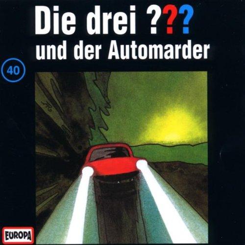 Die drei Fragezeichen - Folge 40: und der Automarder