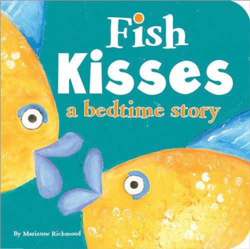 Fish Kisses: A Bedtime Story (Beginner Boards)