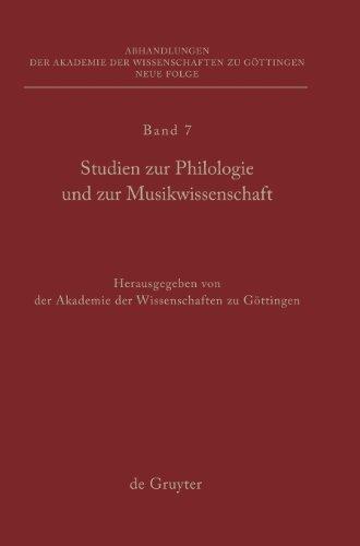 Studien zur Philologie und zur Musikwissenschaft (Abhandlungen der Akademie der Wissenschaften Zu Gattingen. N)