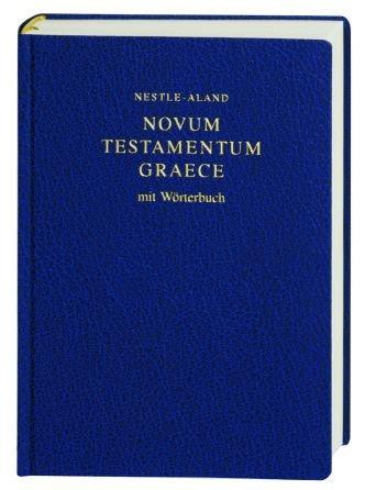 Novum Testamentum Graece. Und: Kleines Wörterbuch zum Neuen Testament in einem Band