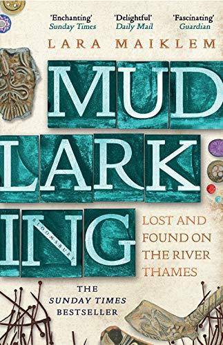 Mudlarking: The Sunday Times Bestseller