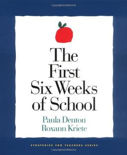 The First Six Weeks Of School (Strategies for Teachers Series, 2)