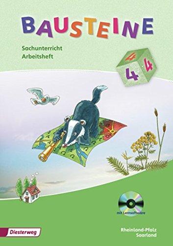 BAUSTEINE Sachunterricht - Ausgabe 2008 für Rheinland Pfalz und das Saarland: Arbeitsheft 4 mit Lernsoftware