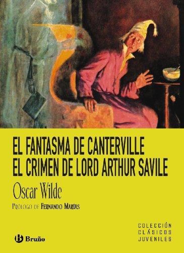 El fantasma de Canterville ; El crimen de Lord Arthur Savile (Castellano - A PARTIR DE 12 AÑOS - CLÁSICOS JUVENILES)