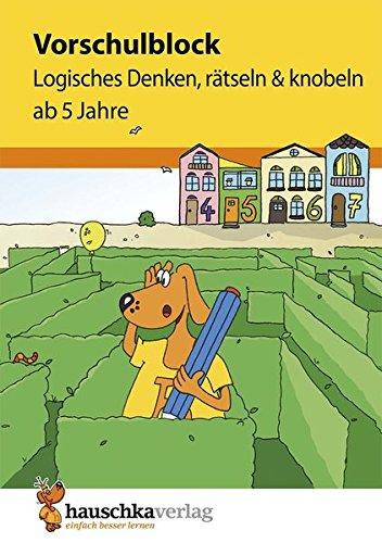 Vorschulblock - Logisches Denken, rätseln und knobeln ab 5 Jahre